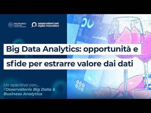 Big Data Analytics: opportunità e sfide per estrarre valore dai dati